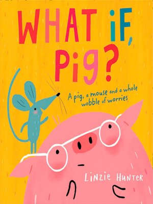 cover image of What If, Pig?